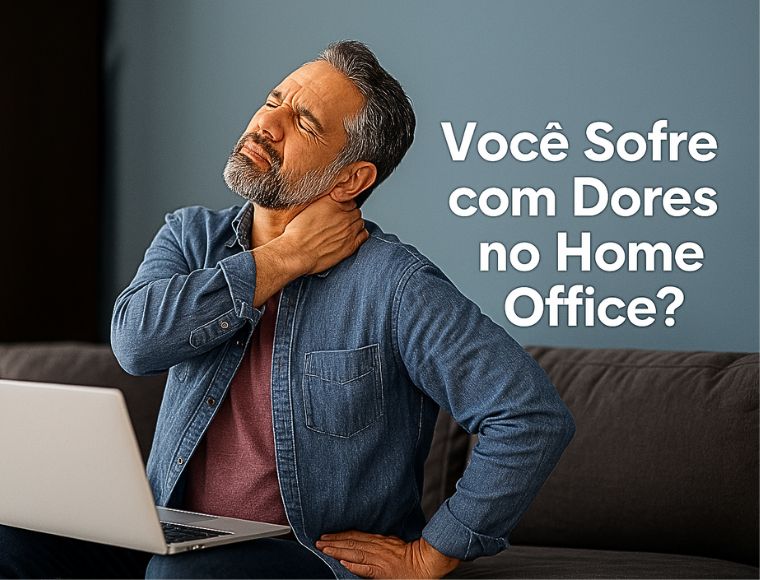 Você Sofre com Dores no Home Office Você Sofre com Dores no Home Office