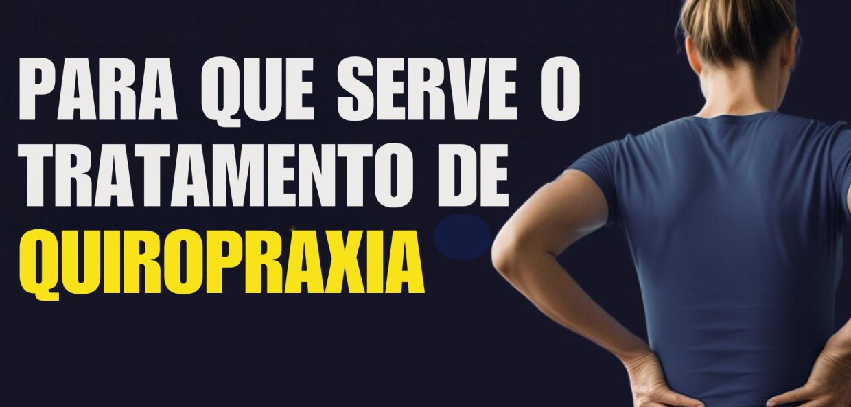 PARA QUE SERVE O TRATAMENTO DE QUIROPRAXIA CURSO capa
