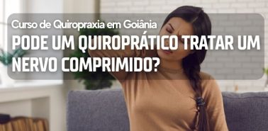 Pode um Quiroprático Tratar um Nervo Comprimido? Um Guia Completo