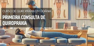 Primeira consulta de quiropraxia 2024 - Curso de Quiropraxia em Goiânia