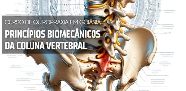 Biomecânica da Coluna Vertebral 2024 - Curso de Quiropraxia em Goiânia