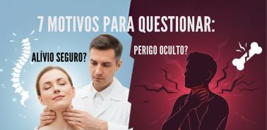 7 Motivos Para Questionar Quiropraxia é Alívio Seguro ou Perigo Oculto