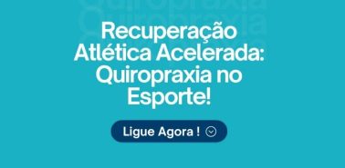 Recuperação Atlética Acelerada: Quiropraxia no Esporte!